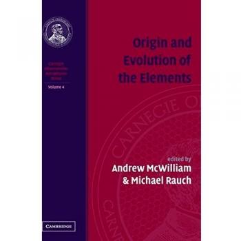 Origen y Evolución de los Elementos: Volumen 4, Serie de Astrofísica de las Observaciones Carnegie