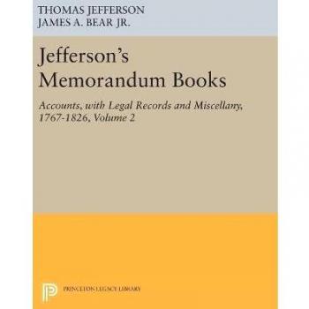 Jefferson's Memorandum Books, Volume 2: Accounts and Legal Records (1767-1826)