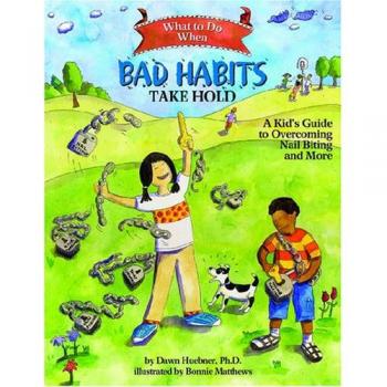 What to Do When Bad Habits Take Hold: A Kid's Guide to Overcoming Nail Biting and More