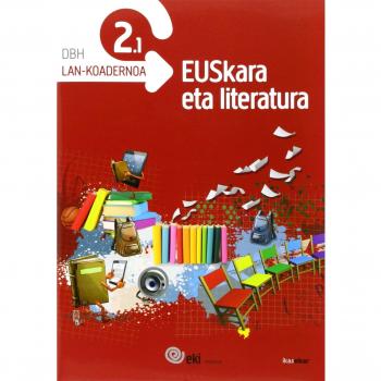 EKI DBH 2. Euskara eta Literatura 2. Lan-koadernoa 2.1 - Batzuen Artean