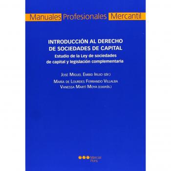 Introducción al derecho de sociedades de capital: Estudio de la Ley de Sociedades de Capital y legislación complementaria