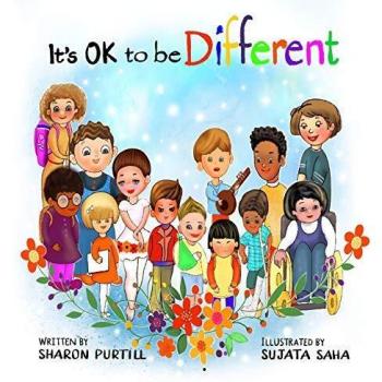 It's OK to be Different: A Children's Picture Book on Diversity and Kindness by Sharon Purtill