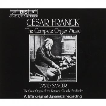 Cesar Franck Complete Organ Works by David Sanger