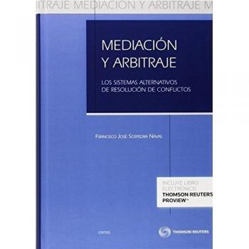 Mediación y Arbitraje: Los sistemas alternativos de resolución de conflictos
