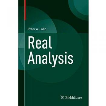 Comprehensive Real Analysis Textbook by Peter A. Loeb