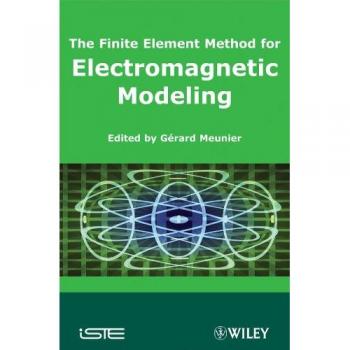 The Finite Element Method for Electromagnetic Modeling