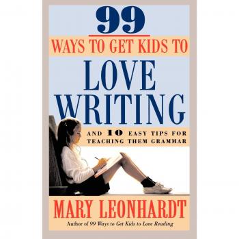 99 maneras de hacer que los niños amen escribir: libro en tapa blanda y 10 consejos fáciles para enseñarles gramática