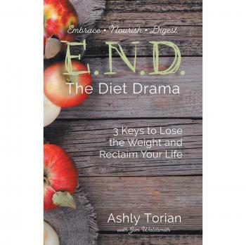 E.N.D. el Drama de la Dieta: 3 Claves para Perder Peso y Recuperar tu Vida