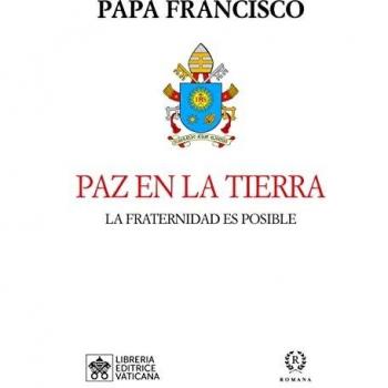 PAZ EN LA TIERRA: LA FRATERNIDAD ES POSIBLE