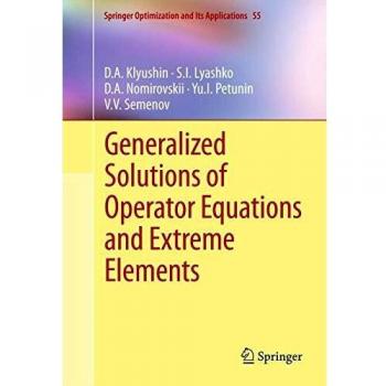 Generalized Solutions of Operator Equations and Extreme Elements: 55