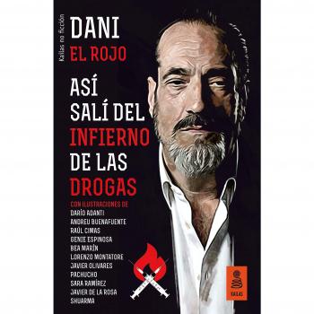 Así salí del infierno de las drogas: 26 - Dani El Rojo