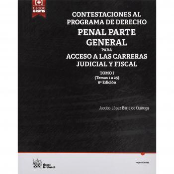 Contestaciones al Programa de Derecho Penal Parte General Para Acceso a las Carreras Judicial y Fiscal Tomo I