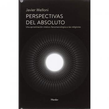 Perspectivas del absoluto.  Una aproximación místico-fenomenológica a las religi