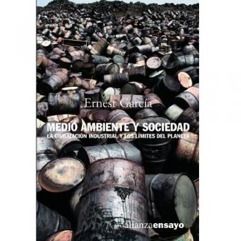 Medio ambiente y sociedad: La civilización industrial y los límites del planeta