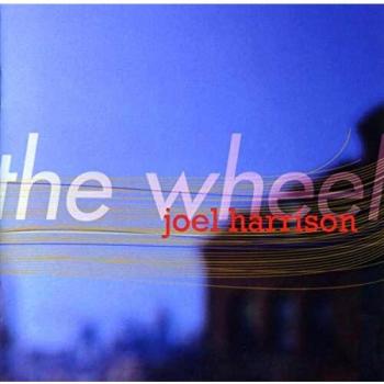 The Wheel - Joel Harrison