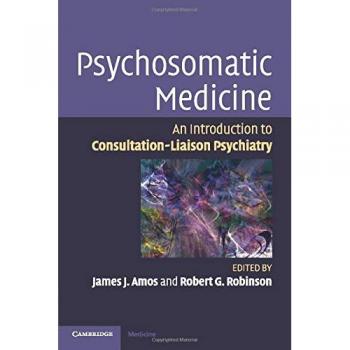 Medicina Psicosomática: Introducción a la Psiquiatría de Consulta y Enlace - Edición Cambridge en Tapa Blanda