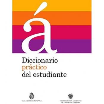 Diccionario Práctico del Estudiante / Practical Dictionary for Students: Diccionario Español