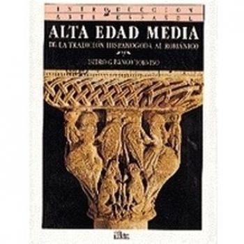 Alta Edad Media: De la tradición hipanogoda al Románico
