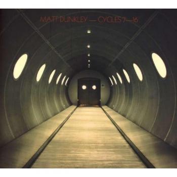 Matt Dunkley: Cycles 7-16 [VINYL]