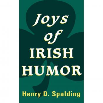 Irish Humor Collection: Joys of Irish Wit by Henry D. Spalding