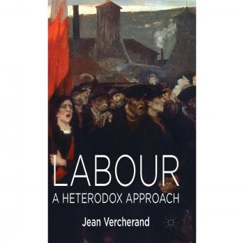 Labour: A Heterodox Approach