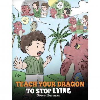 Libro Infantil Enseña a tu Dragón a Dejar de Mentir: Historia Adorable para Fomentar la Verdad y la Honestidad en Niños