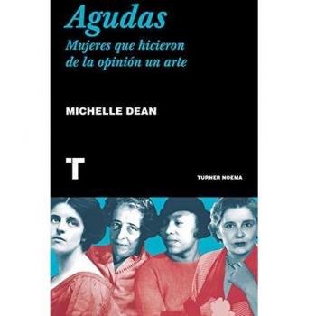 Agudas: Mujeres que hicieron de la opinión un arte