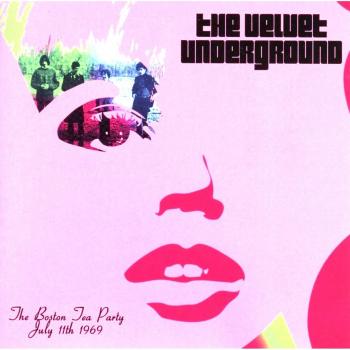 The Velvet Underground Live at Boston Tea Party July 11th 1969 - 2 CD Audio Set