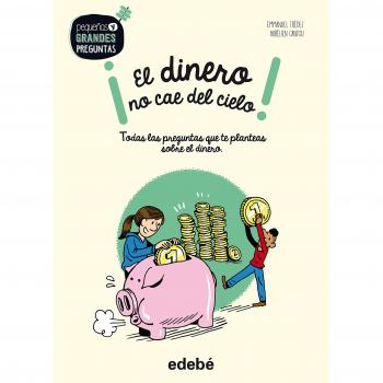 ¡EL DINERO no cae del cielo!