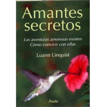 Amantes secretos, las aventuras amorosas existen, cómo convivir con ellas