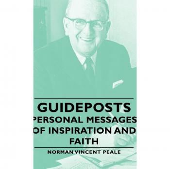 Inspiration and Faith Guideposts: Personal Messages by Norman Vincent Peale