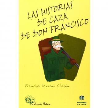 Historias De Caza De D. Francisco, Las