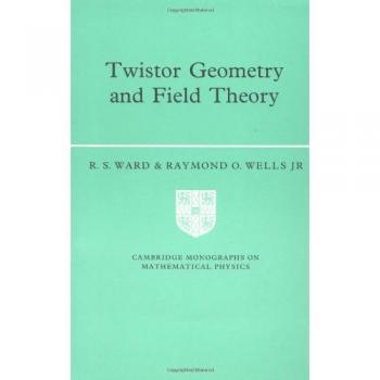 Monografía de Cambridge sobre Geometría Twistor y Teoría de Campos (Edición en Pasta)