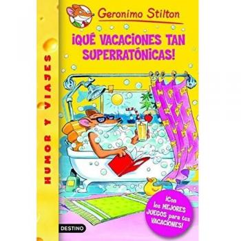 Stilton 24: ¡Qué vacaciones tan superratónicas!: Geronimo Stilton 24 ¡Con los mejores juegos para tus vacaciones!