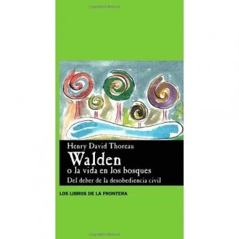 Walden O La Vida En Los Bosques - Henry David Thoreau