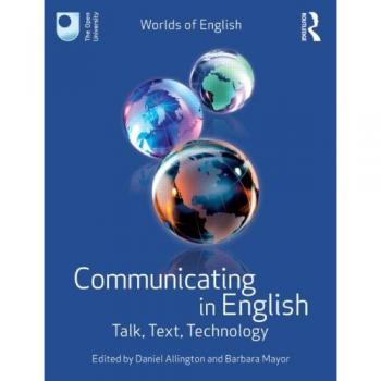 Communicating in English: Talk, Text, Technology