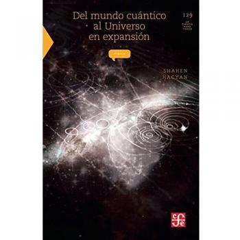 Del Mundo Cuántico Al Universo En Expansión