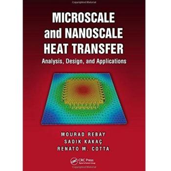 Microscale and Nanoscale Heat Transfer: Analysis, Design, and Application