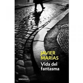 Vida del fantasma - Javier Marías