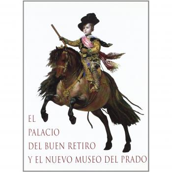 El Palacio del Buen Retiro y el nuevo Museo del Prado