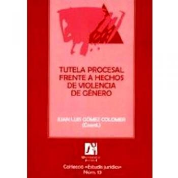 Tutela procesal frente a hechos de violencia de género