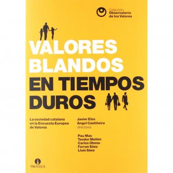 Valores blandos en tiempos duros: La sociedad catalana en la Encuesta Europea de Valores