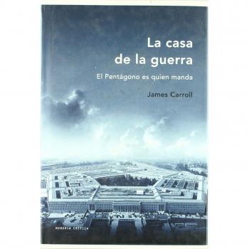 La casa de la guerra: El Pentágono es quien manda