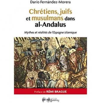 Chrétiens, juifs et musulmans dans al-Andalus : Mythes et réalités