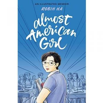 Almost American Girl: An Illustrated Memoir by Robin Ha (Paperback)