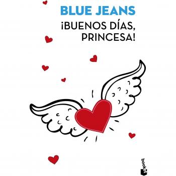 ¡Buenos días, princesa! - Blue Jeans