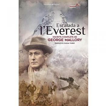 Escalada a l'Everest: Escrits complets de George Leigh Mallory: 7