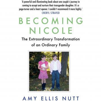 Libro Convirtiéndose en Nicole: La extraordinaria transformación de una familia ordinaria