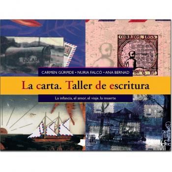 La carta. Taller de escritura: La infancia, el amor, el viaje, la muerte: 7
