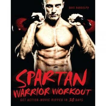 Spartan Warrior Workout: Get Action Movie Ripped in 30 Days